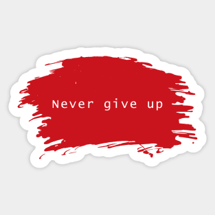Never Give Up T-shirt Design Sticker